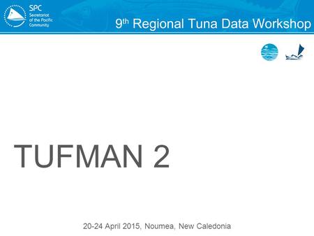 TUFMAN 2 20-24 April 2015, Noumea, New Caledonia.