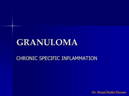 CHRONIC SPECIFIC INFLAMMATION