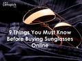 9 Things You Must Know Before Buying Sunglasses Online.