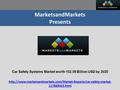 MarketsandMarkets Presents Car Safety Systems Market worth 152.59 Billion USD by 2020