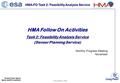 3 November 2009 HMA-FO Task 2: Feasibility Analysis Service HMA Follow On Activities Task 2: Feasibility Analysis Service (Sensor Planning Service) Monthly.