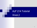 AcF 214 Tutorial Week 2 1. Question 1. Cost of plant: $100 million upfront Profits: $30 m. per year (at the end of every year) and are expected to last.