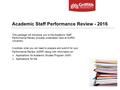 Academic Staff Performance Review - 2016 This package will introduce you to the Academic Staff Performance Review process undertaken here at Griffith University.