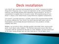 Last-Deck® was invented and designed by Last-Deck® company president Doug Deel. Doug has over 25 years of experience in the custom building industry, specifically.