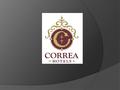 Incorporated in January 2005, Correa Hotels commenced its operations in Mumbai and is targeting fast expansion of orbit covering other major cities across.