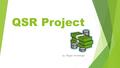 QSR Project by: Megan Hornberger. Medical Billing & Coding $34,970 Annual Salary for Florida.