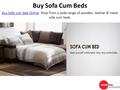Buy Sofa cum bed OnlineBuy Sofa cum bed Online. Shop from a wide range of wooden, leather & metal sofa cum beds. Buy Sofa Cum Beds.