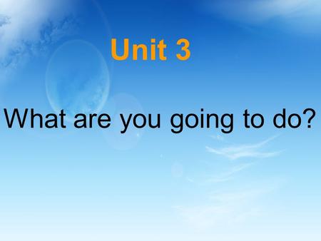 Unit 3 What are you going to do? Guess 1.I am a kind of sweet food, I have many colour, such as black, white or brown. 2. When you put me into the food,