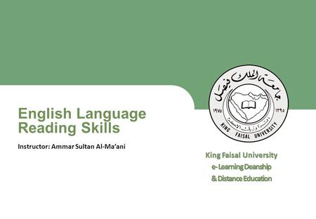 King Faisal University جامعة الملك فيصل Deanship of E-Learning and Distance Education عمادة التعلم الإلكتروني والتعليم عن بعد 1 [ ] 1 King Faisal University.