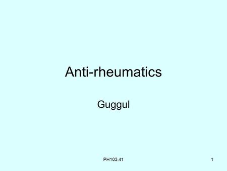 Anti-rheumatics Guggul PH103.41.