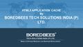 HTML5 APPLICATION CACHE By BOREDBEES TECH SOLUTIONS INDIA (P) LTD.