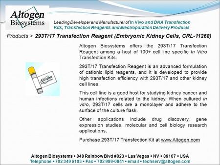 Products > 293T/17 Transfection Reagent (Embryonic Kidney Cells, CRL-11268) Altogen Biosystems offers the 293T/17 Transfection Reagent among a host of.