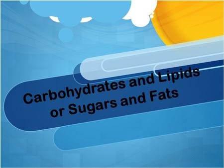 Carbohydrates and Lipids or Sugars and Fats. Macromolecules Many of the organic compounds in living cells are macromolecules, or “giant molecules.” These.