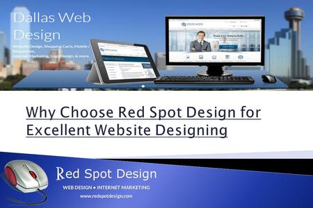 Red Spot Design is a full service website development company specializing in website design and internet marketing services. Whether you have an established.
