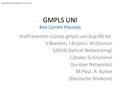 GMPLS UNI Best Current Practices draft-beeram-ccamp-gmpls-uni-bcp-00.txt V.Beeram, I.Bryskin, W.Doonan (ADVA Optical Networking) J.Drake, G.Grammel (Juniper.