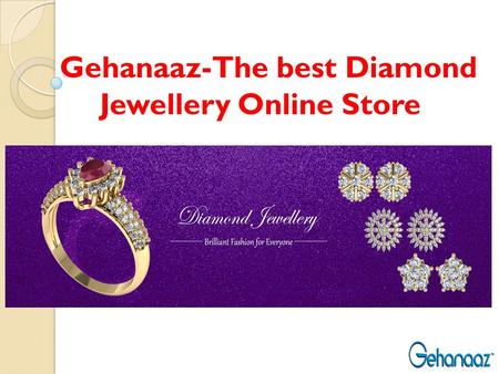 Gehanaaz-The best Diamond Jewellery Online Store.