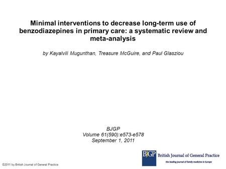 Minimal interventions to decrease long-term use of benzodiazepines in primary care: a systematic review and meta-analysis by Kayalvili Mugunthan, Treasure.