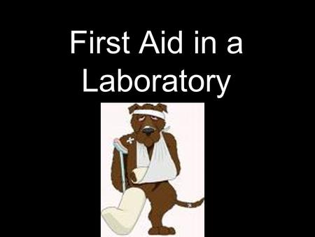First Aid in a Laboratory. Chemical Spills in the eye Hold the eye open with the finger and thumb Rinse water or steri water across the eye from tear.