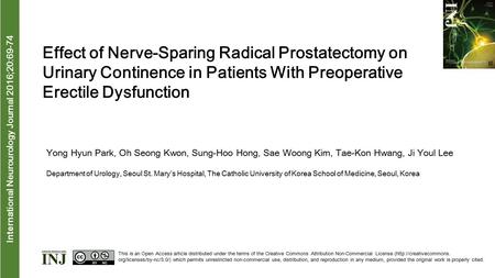 Interna tional Neurourology Journal 2016;20:69-74 Effect of Nerve-Sparing Radical Prostatectomy on Urinary Continence in Patients With Preoperative Erectile.