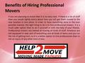 Benefits of Hiring Professional Movers If you are planning to move then it is no easy task. If there is a lot of stuff then you would rightly worry about.