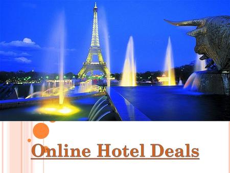 Book online Hotels for USA, UK and Canada and Find online cheap and discounted hotel reservations. You can directly book online travel deals for flight.