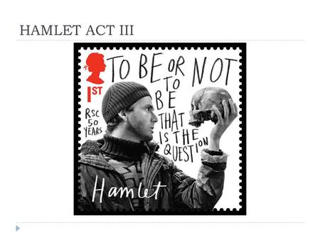 HAMLET ACT III.