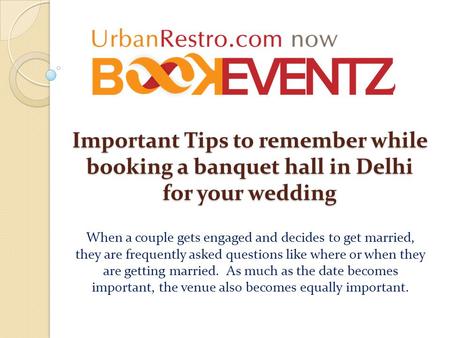 Important Tips to remember while booking a banquet hall in Delhi for your wedding When a couple gets engaged and decides to get married, they are frequently.