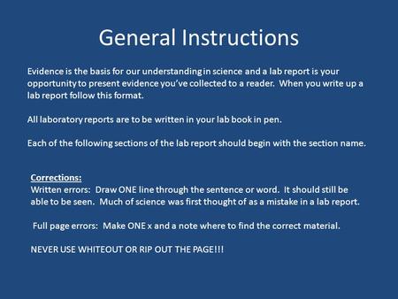 General Instructions Evidence is the basis for our understanding in science and a lab report is your opportunity to present evidence you’ve collected to.