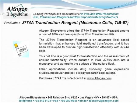 Altogen Biosystems offers the J774A Transfection Reagent among a host of 100+ cell line specific In Vitro Transfection Kits. The J774A Transfection Reagent.