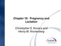 Chapter 18: Pregnancy and Lactation Christopher S. Kovacs and Henry M. Kronenberg.
