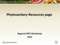 Regional IPPC Workshops 2014 Phytosanitary Resources page.
