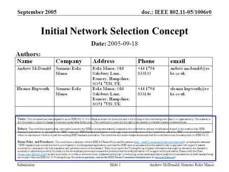 Doc.: IEEE 802.11-05/1006r0 Submission September 2005 Andrew McDonald, Siemens Roke ManorSlide 1 Initial Network Selection Concept Notice: This document.