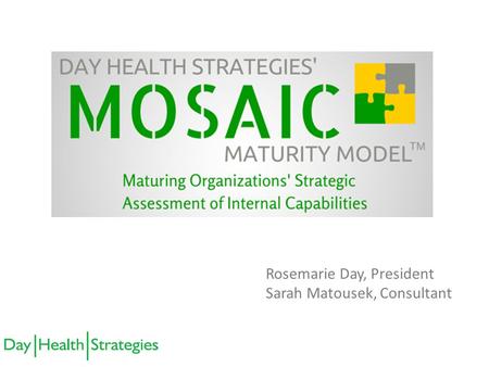 TM Rosemarie Day, President Sarah Matousek, Consultant.
