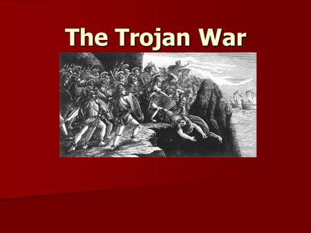 The Trojan War. The Golden Apple A Greek man and goddess were getting married. Their names were Peleus &Thetis A Greek man and goddess were getting married.