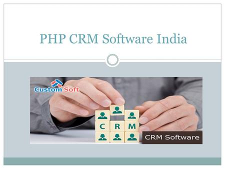 PHP CRM Software India. PHP CRM Software India is essential to the success of any business. Through accurate data collection and reporting, a PHP CRM.
