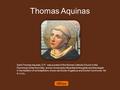 Thomas Aquinas Saint Thomas Aquinas, O.P. was a priest of the Roman Catholic Church in the Dominican Order from Italy, and an immensely influential philosopher.