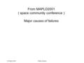25 Sept 2001Tullio Grassi From MAPLD2001 ( space community conference ) Major causes of failures.