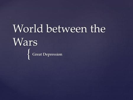 { World between the Wars Great Depression.  Define the following terms in your notebook  Textbook, pg. 904-909  Great Depression  Collective Bargaining.