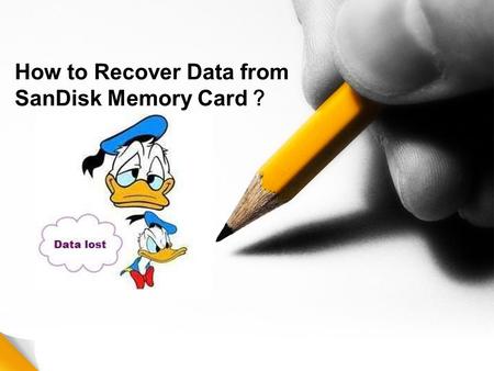 How to Recover Data from SanDisk Memory Card ？. 2 Sources: