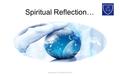 Spiritual Reflection… Learning to Live Life to the Full.