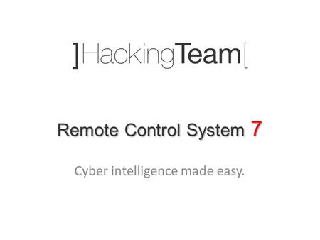 Remote Control System 7 Cyber intelligence made easy.