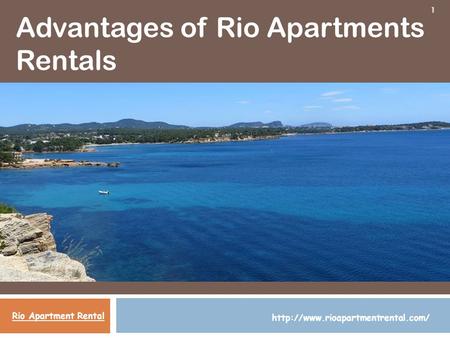 Rio Apartment Rental  1 Advantages of Rio Apartments Rentals.