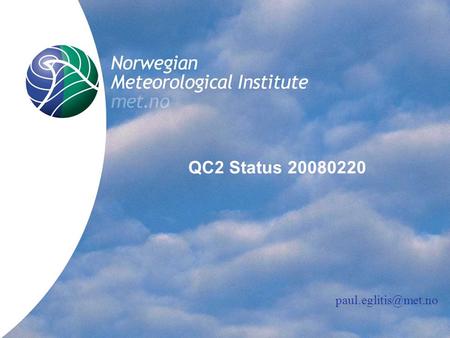 Norwegian Meteorological Institute met.no QC2 Status 20080220