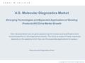 © Copyright 2003 Frost & Sullivan. All Rights Reserved. U.S. Molecular Diagnostics Market Emerging Technologies and Expanded Applications of Existing Products.