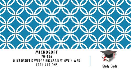 MICROSOFT 70-486 MICROSOFT DEVELOPING ASP.NET MVC 4 WEB APPLICATIONS Study Guide.