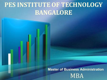 PES INSTITUTE OF TECHNOLOGY BANGALORE Master of Business Administration MBA.