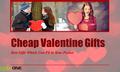 Cheap Valentine Gifts Best Gifts Which Can Fit in Your Pocket.