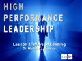 1 Lesson 1: Ways of Leading Dr. Michael J. Pierson Exit.