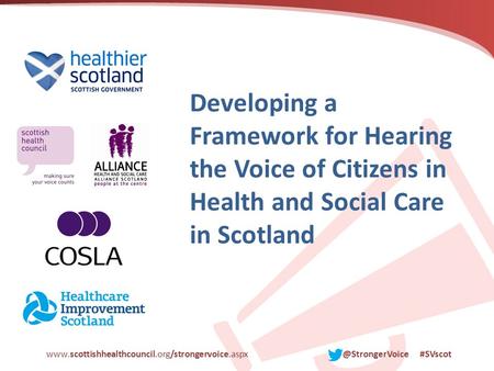 #SVscot Developing a Framework for Hearing the Voice of Citizens in Health and Social Care.