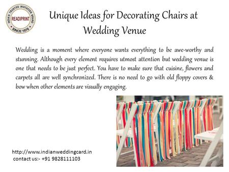Unique Ideas for Decorating Chairs at Wedding Venue Wedding is a moment where everyone wants everything to be awe-worthy and stunning. Although every element.